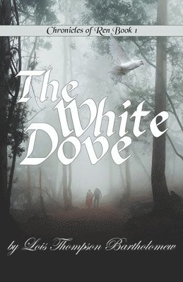 Lois Thompson Bartholomew - White Dove, Häftad. Tillgänglighet: Lägg i varukorg
