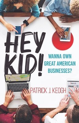 Patrick J Keogh - Hey Kid!, Häftad. Tillgänglighet: Lägg i varukorg