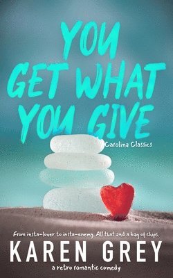 Karen Grey - You Get What You Give, Häftad
