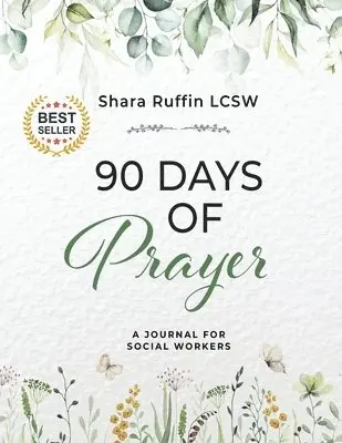 Shara Ruffin - 90 Days of Prayer: A Journal for Social Worker, Häftad. Tillgänglighet: Lägg i varukorg
