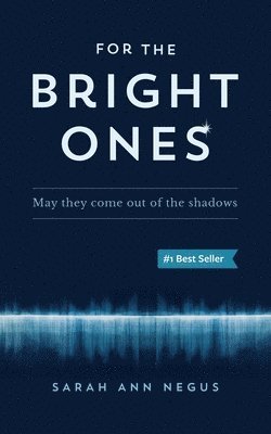 Sarah Negus - For the Bright Ones, Häftad