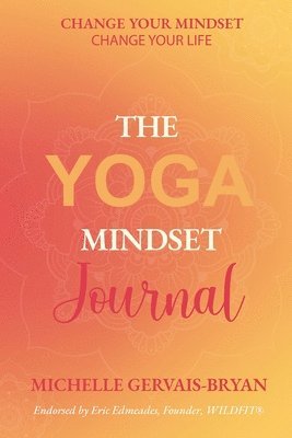 Michelle Gervais-Bryan - Yoga Mindset Journal, Häftad. Tillgänglighet: Lägg i varukorg