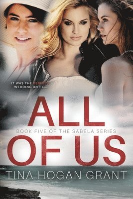 Tina Hogan Grant - All Of Us The Sabela Series Book Five, Häftad