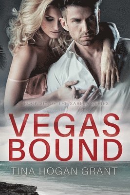 Tina Hogan Grant - Vegas Bound - The Sabela Series Book 6, Häftad