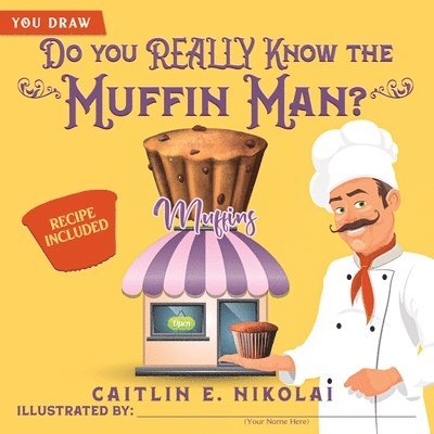 Caitlin E. Nikolai - Do you REALLY Know the Muffin Man?, Häftad. Tillgänglighet: Lägg i varukorg