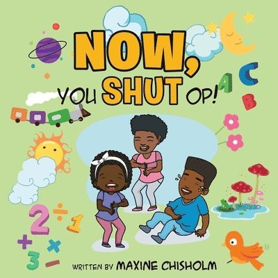 Maxine Chisholm - Now, You Shut Op!, Häftad. Tillgänglighet: Lägg i varukorg