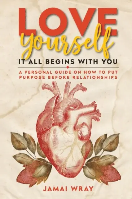 Jamai Wray - Love Yourself: It all begins with you, E-bok. Tillgänglighet: Lägg i varukorg