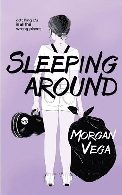 Morgan Vega - Sleeping Around, Häftad. Tillgänglighet: Lägg i varukorg