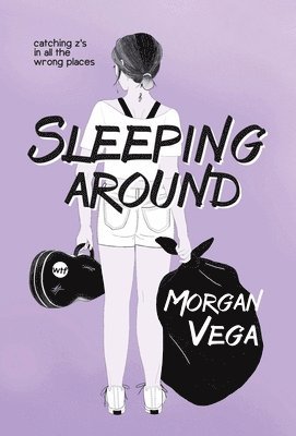 Morgan Vega - Sleeping Around, Inbunden. Tillgänglighet: Lägg i varukorg