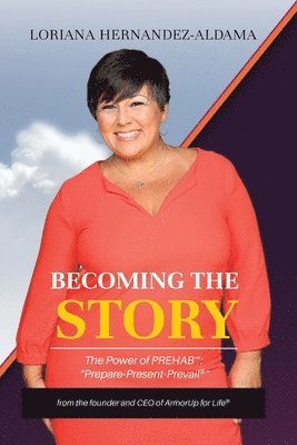 Loriana Hernandez-Aldama - Becoming the Story, Häftad