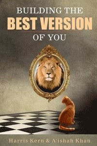 Building the Best Version of You
