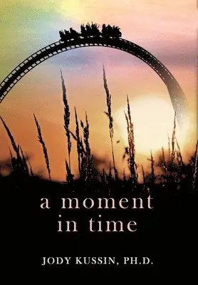 Jody Kussin - Moment in Time, Inbunden. Tillgänglighet: Lägg i varukorg