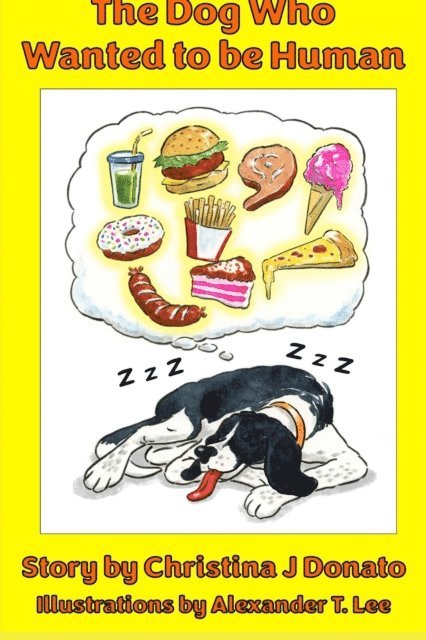 Christina J Donato - Dog Who Wanted to be Human, E-bok