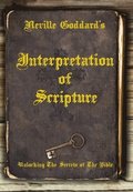 Neville Goddard's Interpretation of Scripture