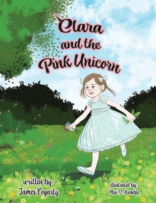 James Fogarty - Clara and the Pink Unicorn, Häftad. Tillgänglighet: Lägg i varukorg