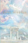 Soul Mission: Leaders Ushering in the New Earth