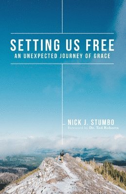 Nick J Stumbo - Setting Us Free, Häftad