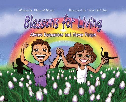 Elena M Neely - Blessons For Living, Always Remember and Never Forget, Inbunden