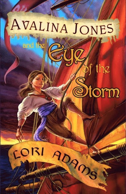 Lori Adams - Avalina Jones and the Eye of the Storm, E-bok