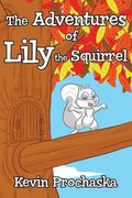 Adventures of Lily the Squirrel