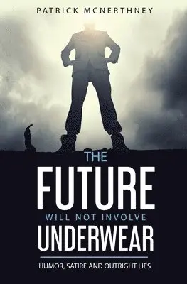 Patrick McNerthney, Jane Stewart - Future Will Not Involve Underwear, Häftad. Tillgänglighet: Lägg i varukorg
