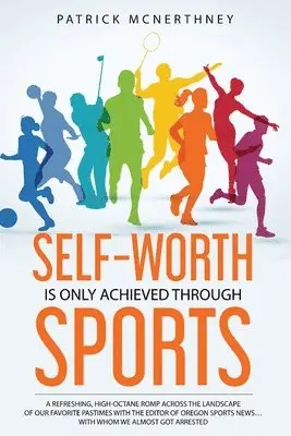 Patrick McNerthney, Jane Stewart - Self-Worth Is Only Achieved Through Sports, Häftad. Tillgänglighet: Lägg i varukorg