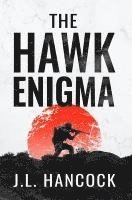 J L Hancock - Hawk Enigma, Inbunden