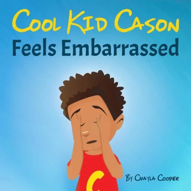 Chayla Cooper - Cool Kid Cason Feels Embarrassed, E-bok. Tillgänglighet: Lägg i varukorg