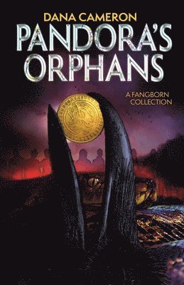 Dana Cameron - Pandora's Orphans, Häftad
