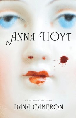 Dana Cameron - Anna Hoyt, Häftad