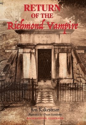Jon Rakestraw - Return of the Richmond Vampire, Inbunden. Tillgänglighet: Lägg i varukorg