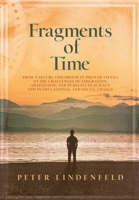 Peter Lindenfeld - Fragments of Time, Inbunden