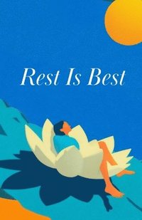 Rest Is Best