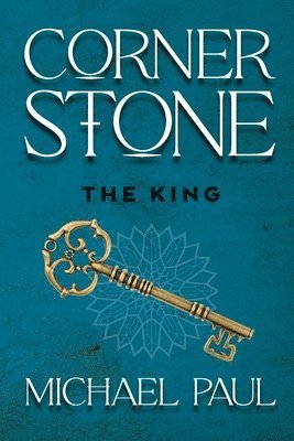 Michael Paul - Cornerstone The King, Häftad