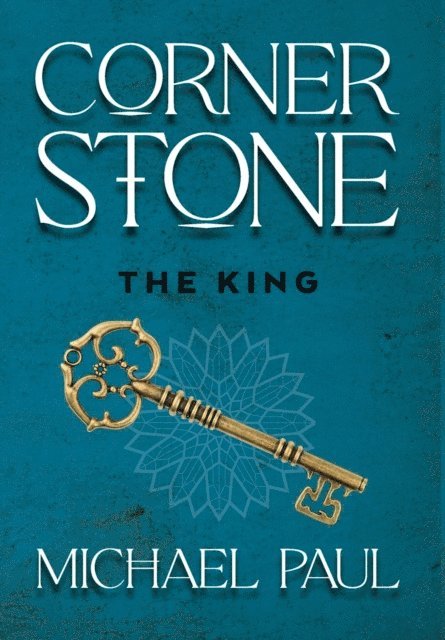Michael Paul - Cornerstone The King, E-bok