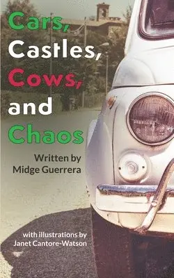 Midge Guerrera - Cars, Castles, Cows and Chaos, Häftad. Tillgänglighet: Lägg i varukorg