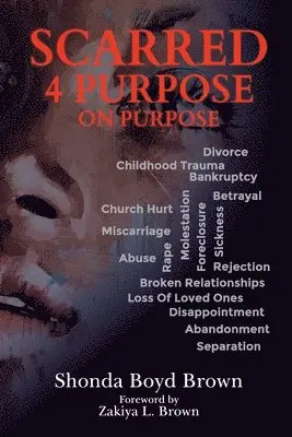 Shonda Boyd Brown - Scarred 4 Purpose On Purpose, Häftad. Tillgänglighet: Lägg i varukorg