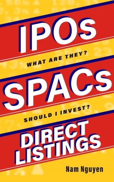 Nam Viet Nguyen - IPOs, SPACs, & Direct Listings, E-bok