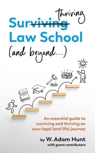 W. Adam Hunt - Surthriving Law School (and beyond...), E-bok. Tillgänglighet: Lägg i varukorg