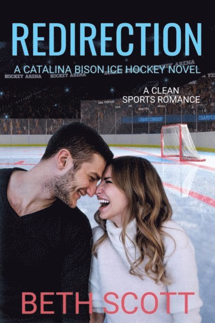 Beth Scott - Redirection: A Catalina Bison Ice Hockey Novel, E-bok