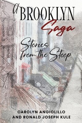 Carolyn Angiolillo, Ronald Joseph Kule - Brooklyn Saga, Häftad. Tillgänglighet: Lägg i varukorg