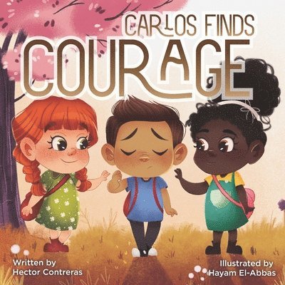 Hector Contreras - Carlos Finds Courage, Häftad