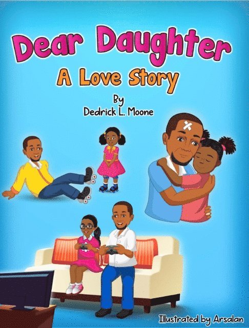 Dedrick L Moone, Haelee P Moone - Dear Daughter, E-bok. Tillgänglighet: Lägg i varukorg