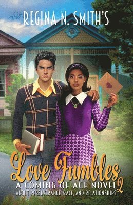 Regina Nicole Smith - Love Fumbles 2: A Coming of Age Novel about Perseverance, Race, and Relationships, Häftad. Tillgänglighet: Lägg i varukorg