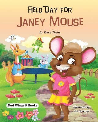Travis Theiss - Field Day for Janey Mouse, Häftad