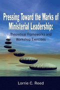 Pressing Toward the Marks of Ministerial Leadership