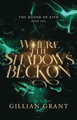 Gillian Grant - Where the Shadows Beckon, Häftad