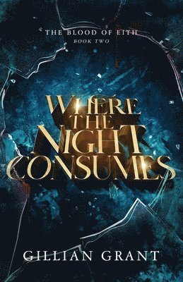 Gillian Grant - Where the Night Consumes, Häftad