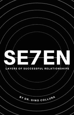 Gino Collura - Seven Layers of Successful Relationships, Häftad