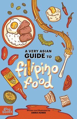Amira Humes - A Very Asian Guide to Filipino Food, Inbunden